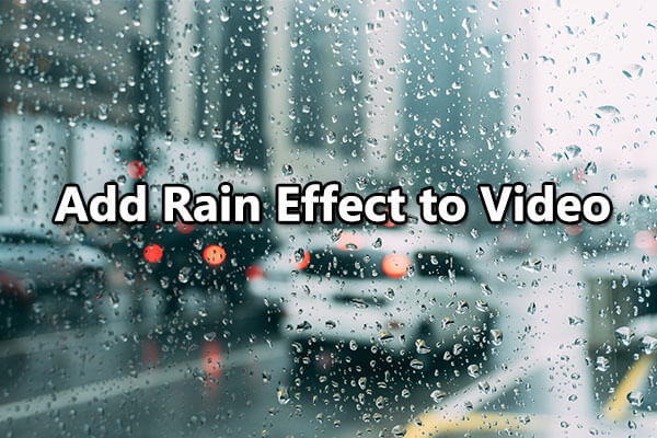 Step-by-Step Guide to Creating Realistic Raindrop Effect on Video