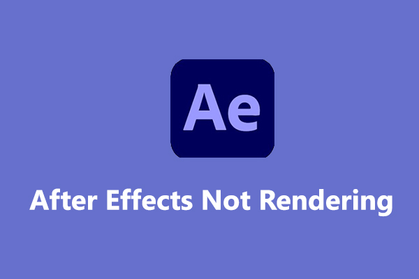 After Effects Won’t Render? How to Fix the Issue