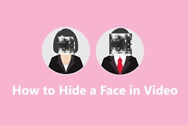 How to Hide Someone’s Face in a Video on Various Platforms