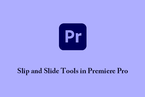 How to Use the Slip and Slide Tools in Premiere Pro?