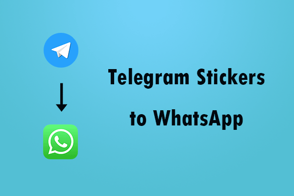 How to Transfer Telegram Stickers to WhatsApp – Detailed Guide