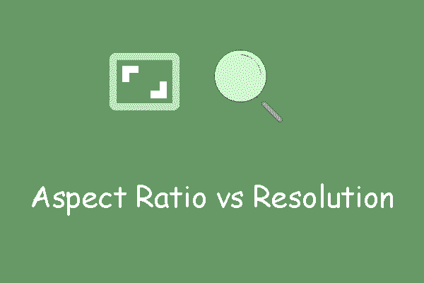 Aspect Ratio vs Resolution - Meaning and Differences