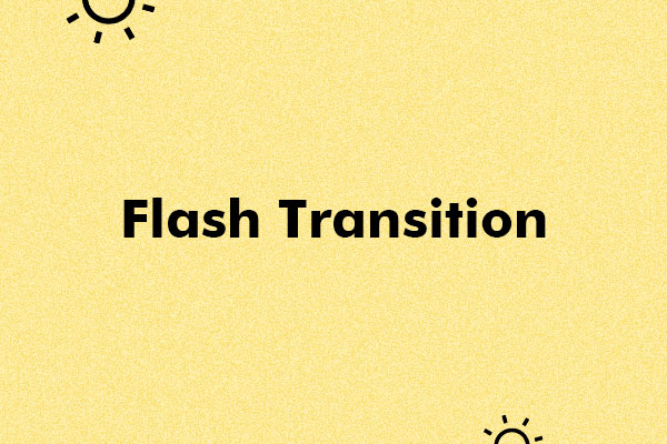 How to Make Flash Transitions in a Video Step by Step?