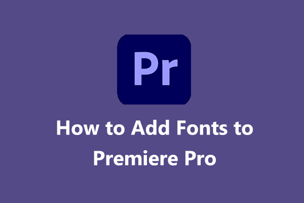 Step-by-Step Guide on Adding Fonts to Adobe Premiere Pro