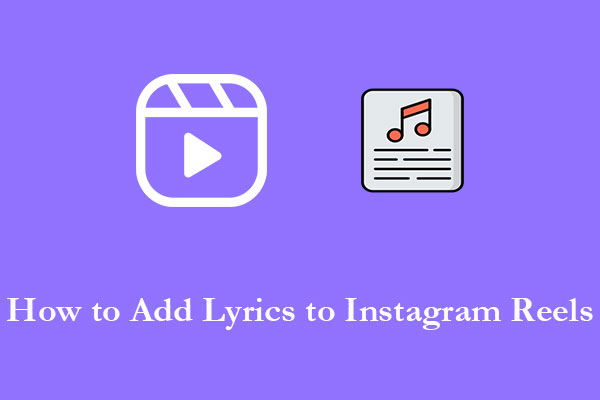 A Quick & Easy Guide on How to Add Lyrics to Instagram Reels