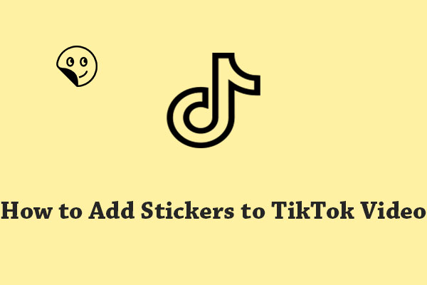How to Add Stickers to TikTok Video Easily