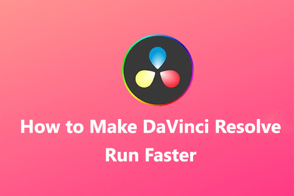 5 Methods to Fix DaVinci Resolve Running Slow Issue