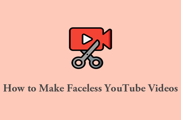 How to Make Faceless YouTube Videos for Free