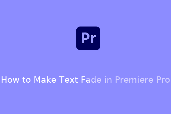 How to Make Text Fade in Premiere Pro?
