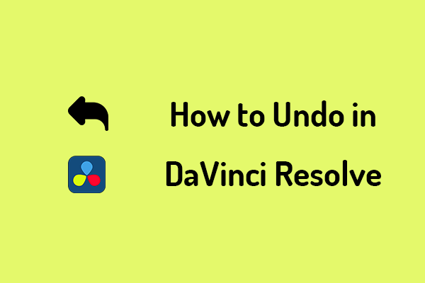 How to Undo in DaVinci Resolve? A Quick & Easy Tutorial