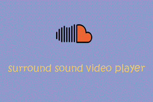 4 Surround Video Players You Must Know