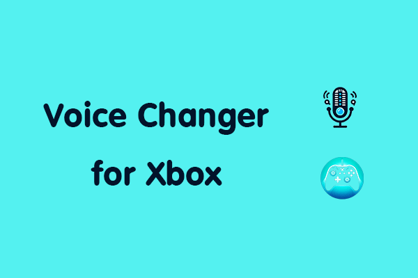 Recommended: 4 Best Voice Changers for Xbox One