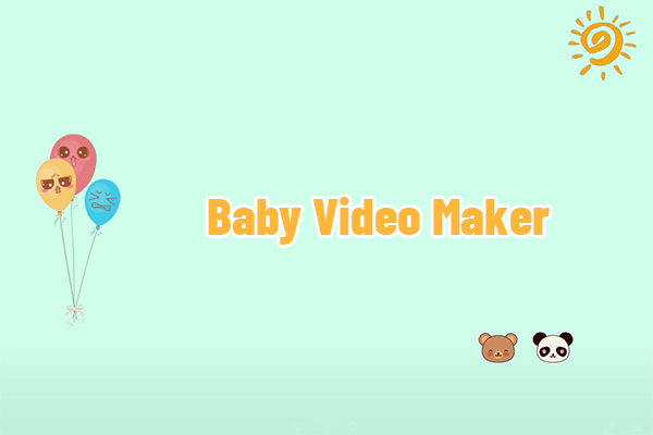Create a Cute Baby’s First-Year Video with Baby Video Makers