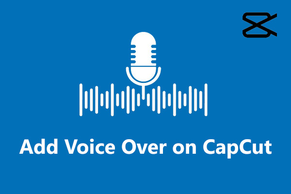 How to Add Voice Over on CapCut [PC & Phone]