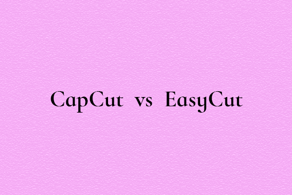 CapCut vs EasyCut | Choosing the Best Video Editor