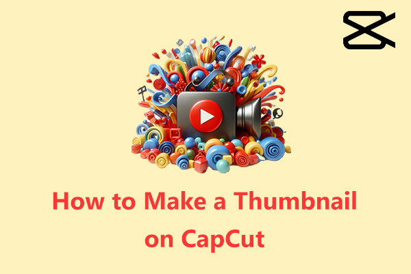 How to Make Video Thumbnails on CapCut