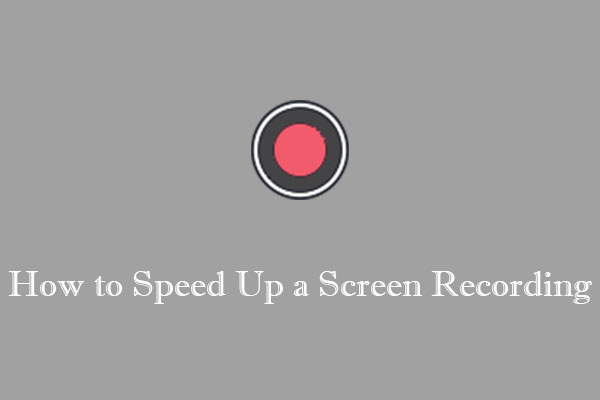 How to Speed Up a Screen Recording on Windows/Mac/Phone