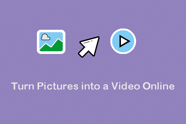 3 Best Ways to Help You Turn Pictures into a Video Online