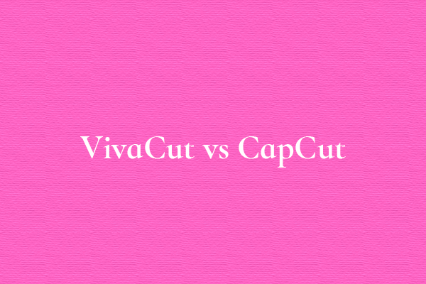 VivaCut vs CapCut: Which Should I Choose?