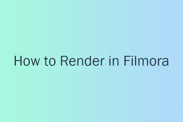 How to Render in Filmora? Don’t Miss Out on This Guide!