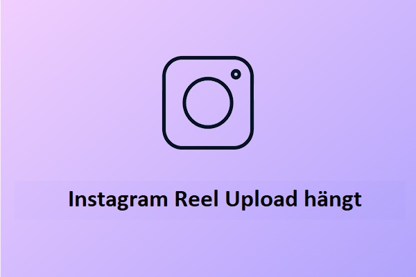 10 Lösungen für Instagram Reel Hochladen hängt (Komplette Anleitung)