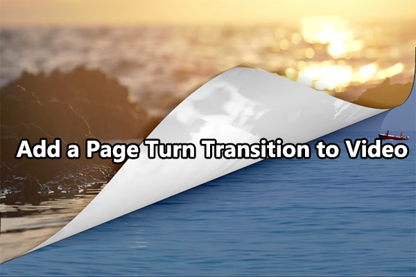 Best 2 Methods to Add Page Turn Transition to Videos on PC