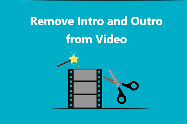 How to Remove Intro and Outro from Video on Different Devices