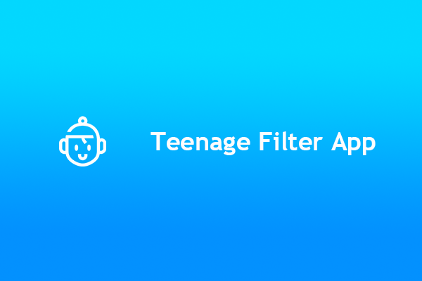 3 Best Teenage Filter Apps to Make You Look Younger Now
