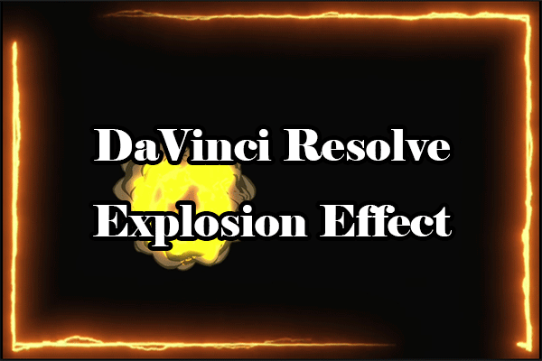 Create a DaVinci Resolve Explosion Effect and Bring It to Life