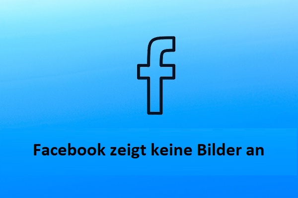 8 Wege, um zu beheben, dass Facebook keine Bilder auf Android & iPhone anzeigt