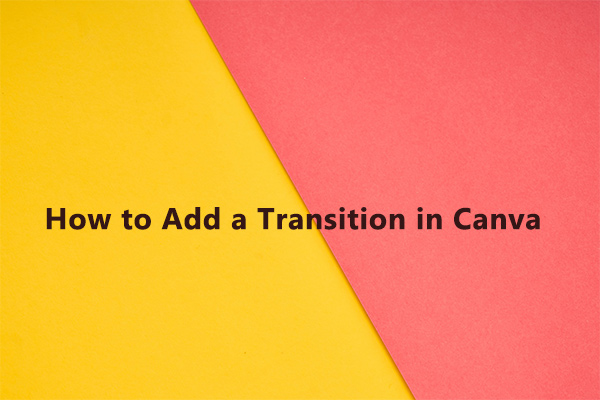 How to Add a Transition in Canva | Step-by-Step Guide