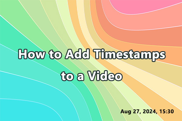 How to Add Timestamps to a Video Already Taken [Solved]