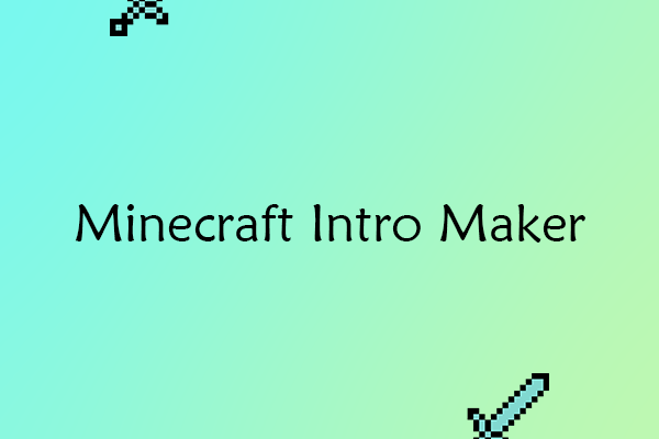 7 Best Minecraft Intro Makers to Make Minecraft Intros for Free