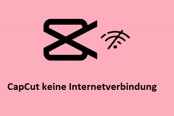 CapCut Keine Internetverbindung: Warum es passiert & Wie man es behebt