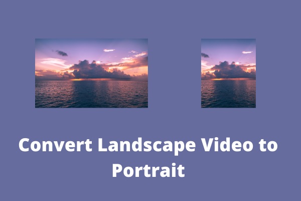 Os 3 principais métodos para converter vídeo de paisagem em retrato