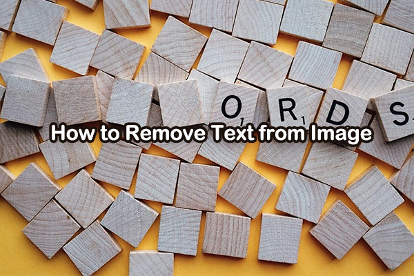 A Step-by-Step Guide: How to Remove Text from Image