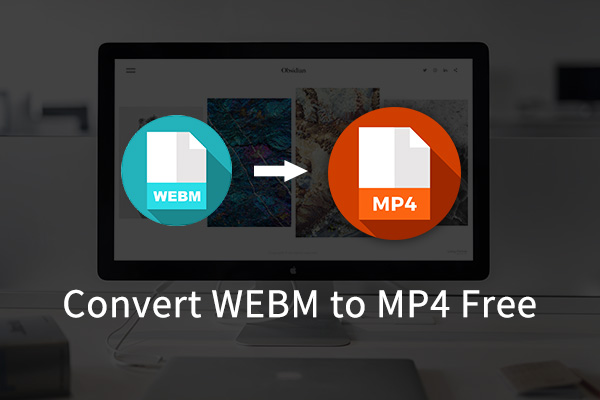 Duas formas principais de converter WebM para MP4 gratuitamente