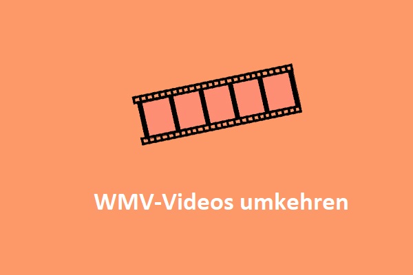 Wie man WMV-Videos umkehrt: 4 Methoden