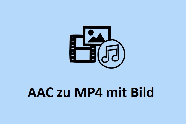 Beste Methode zum Konvertieren von AAC in MP4 mit Bild