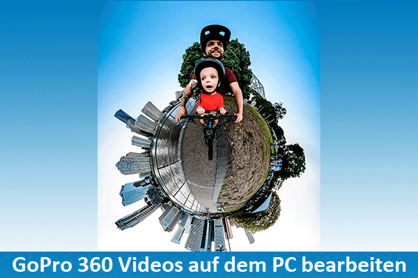 Wie bearbeitet man GoPro 360 Videos auf dem PC mit 360 Video Editoren?