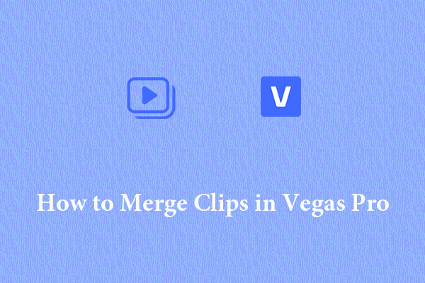 How to Merge Clips in Vegas Pro (Sony Vegas)?