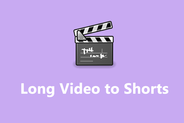 Top 6 Methods to Convert Long Video to Shorts