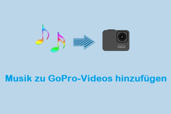 Wie fügt man Musik zu GoPro-Videos hinzu? Hier sind die 3 besten Möglichkeiten für Sie