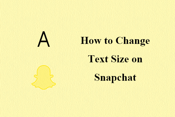 How to Change Text Size on Snapchat | Step-by-Step Guide