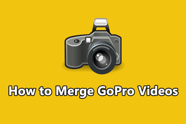 How to Merge GoPro Videos into One on Windows