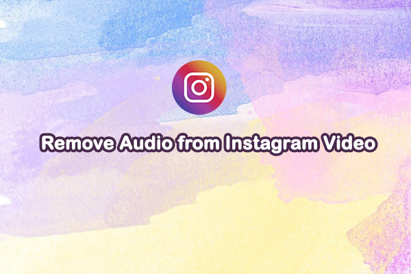 How to Remove Audio from Instagram Video in Seconds: Quick Steps