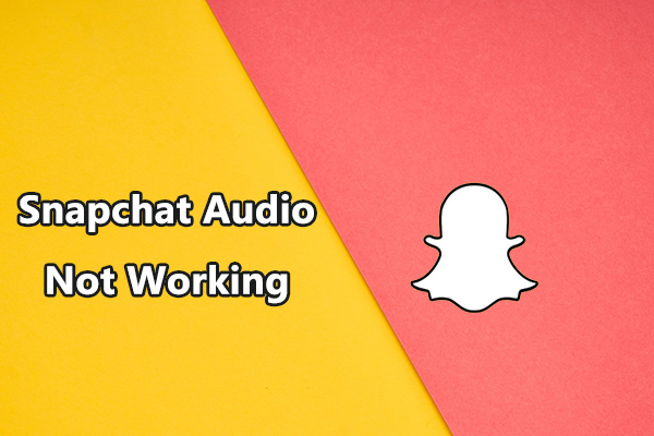 How to Fix Snapchat Audio Not Working/Snapchat Videos No Sound