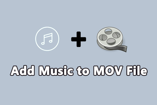 How to Add Music to MOV File: 2 Easy Ways