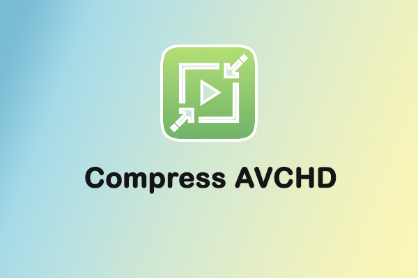 How to Compress AVCHD Video Files Without Losing Quality