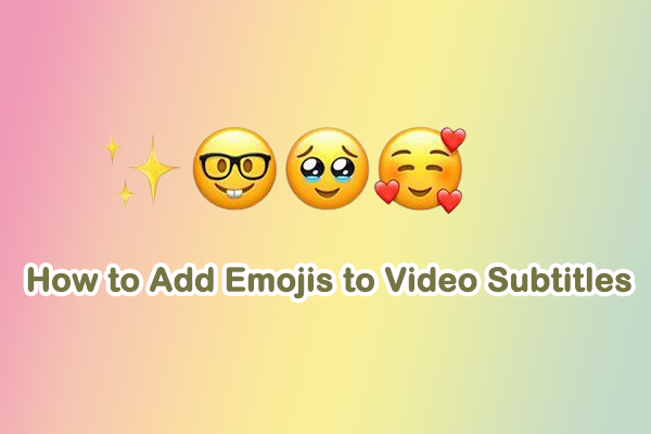 How to Add Emojis to Video Subtitles for More Engaging Content